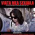 Viaţa mea sexuală (2010)