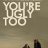 You’re Ugly Too (2015)